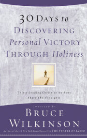 30 Days to Discovering Personal Victory through Holiness 
