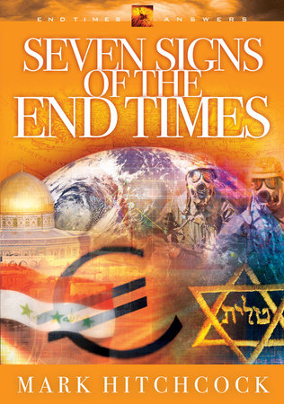 Seven Signs of the End Times by Mark Hitchcock: 9780307564658 ...