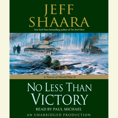 No Less Than Victory by Jeff Shaara