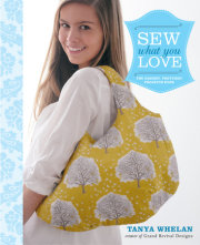 Sew What You Love by Tanya Whelan