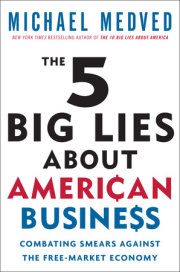 The 5 Big Lies About American Business 