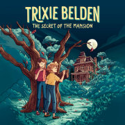 The Secret of the Mansion: Trixie Belden 