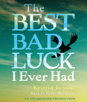The Best Bad Luck I Ever Had 