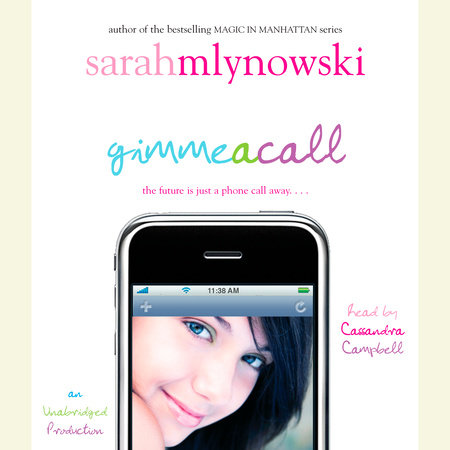 Gimme A Call By Sarah Mlynowski Penguin Random House Audio