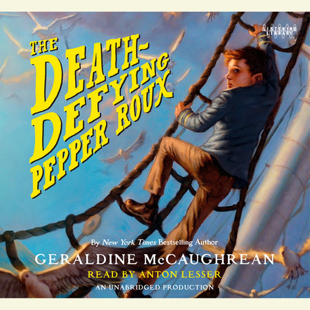 The Death-Defying Pepper Roux by Geraldine McCaughrean