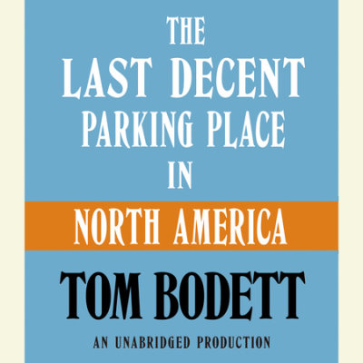 The Last Decent Parking Place in North America cover
