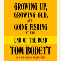 Growing Up, Growing Old and Going Fishing at the End of the Road Cover