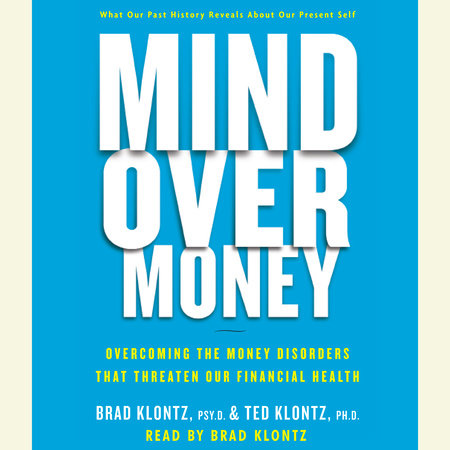 Mind over Money by Brad Klontz & Ted Klontz