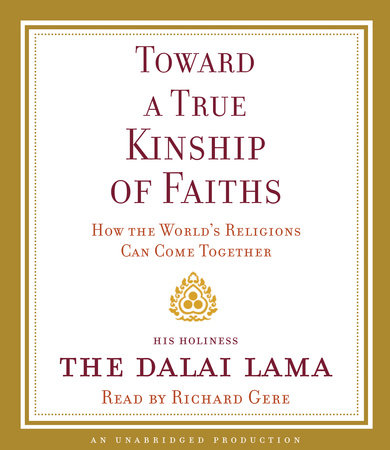 Toward a True Kinship of Faiths by Dalai Lama