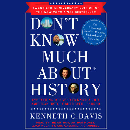 Don't Know Much About History, Anniversary Edition by Kenneth C. Davis
