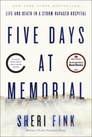 Sheri Fink’s acclaimed Five Days at Memorial, a New York Times Bestseller