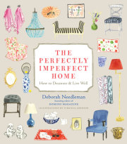 The Perfectly Imperfect Home by Deborah Needleman