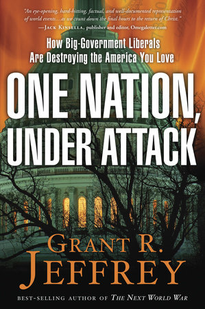 One Nation, Under Attack by Grant R. Jeffrey: 9780307731074