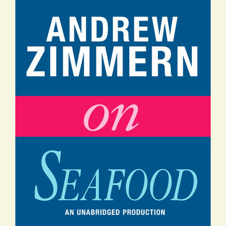 Andrew Zimmern on Seafood Cover