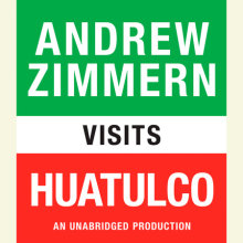 Andrew Zimmern visits Huatulco Cover