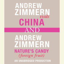 Andrew Zimmern visits China and Andrew Zimmern, Nature's Candy (Foreign Fruits) Cover