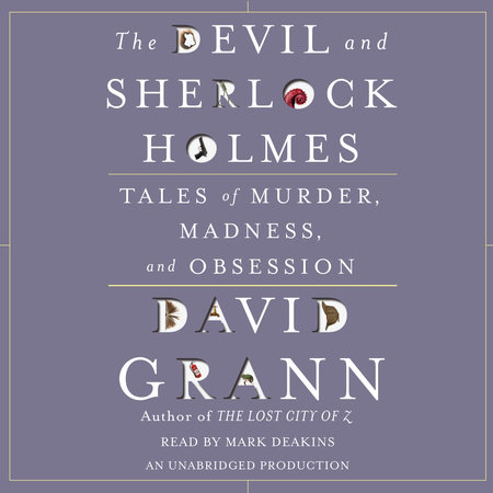 The Devil and Sherlock Holmes by David Grann
