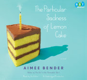 The Particular Sadness of Lemon Cake 