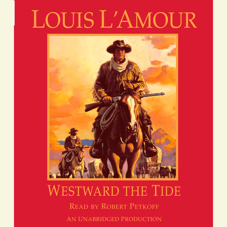 Westward the Tide by Louis L'Amour