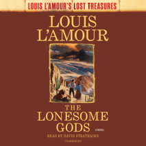 The Lonesome Gods (Louis L'Amour's Lost Treasures) Cover