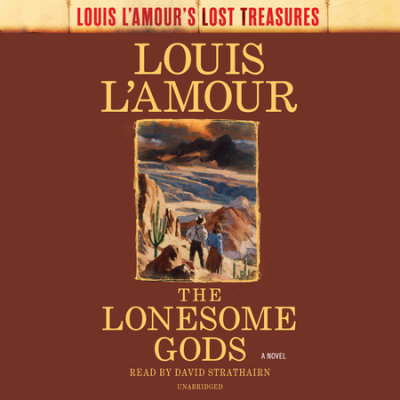 The Lonesome Gods (Louis L'Amour's Lost Treasures) cover
