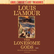 The Lonesome Gods (Louis L'Amour's Lost Treasures) 