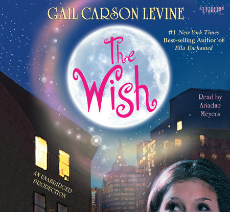 The Wish by Gail Carson Levine: 9780307737984