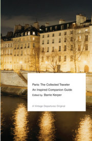 Paris: The Collected Traveler