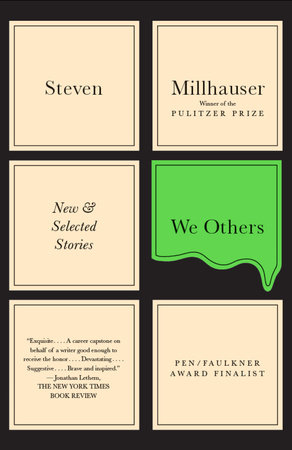We Others by Steven Millhauser