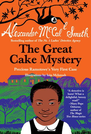 The Great Cake Mystery Precious Ramotswe s Very First Case by