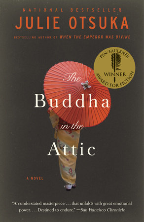 The Buddha In The Attic By Julie Otsuka Reading Guide 9780307744425 Penguinrandomhouse Com Books