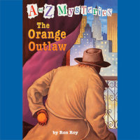 Cover of A to Z Mysteries: The Orange Outlaw cover