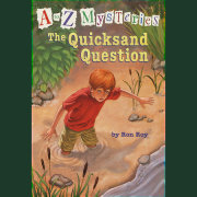 A to Z Mysteries: The Quicksand Question 