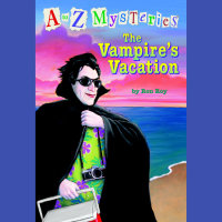 Cover of A to Z Mysteries: The Vampire\'s Vacation cover
