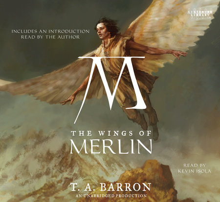 The Wings of Merlin by T.A. Barron & T. A. Barron