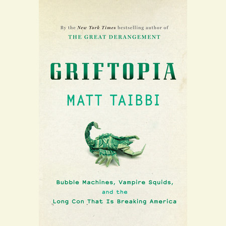 Griftopia by Matt Taibbi