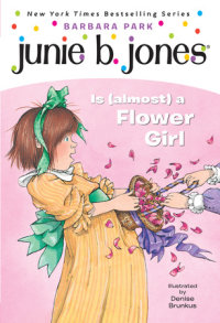 Cover of Junie B. Jones #13: Junie B. Jones Is (almost) a Flower Girl