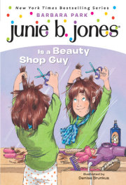 Junie B. Jones #11: Junie B. Jones Is a Beauty Shop Guy