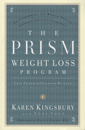 The Prism Weight Loss Program By Karen Kingsbury 9780307762207 Penguinrandomhouse Com Books