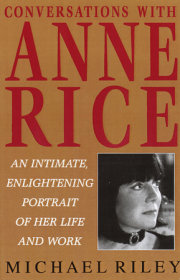 Conversations with Anne Rice 