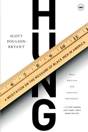 Hung By Scott Poulson Bryant 9780307781413 Penguinrandomhouse Com Books