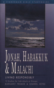 Jonah, Habakkuk, and Malachi 