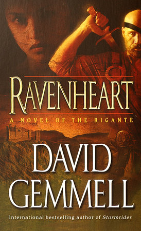 Ravenheart by David Gemmell: 9780307797582 | PenguinRandomHouse.com: Books