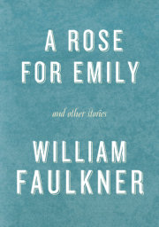 A Rose for Emily and Other Stories 