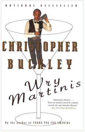 Wry Martinis by Christopher Buckley: 9780307799876 |  : Books