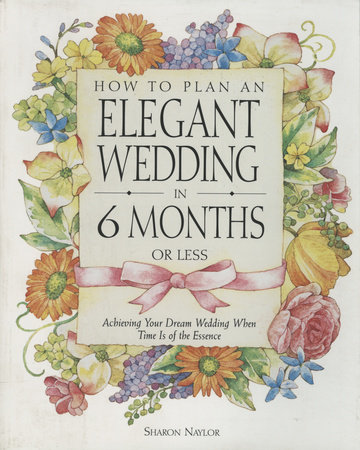 Your Wedding, Your Way, Book by Sharon Naylor, Official Publisher Page