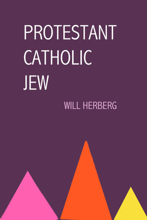 Protestant, Catholic, Jew