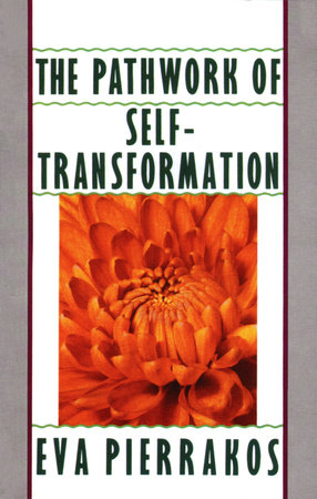 The Pathwork of Self-Transformation
