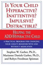 Is Your Child Hyperactive? Inattentive? Impulsive? Distractable? 