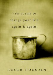Ten Poems to Change Your Life Again and Again 